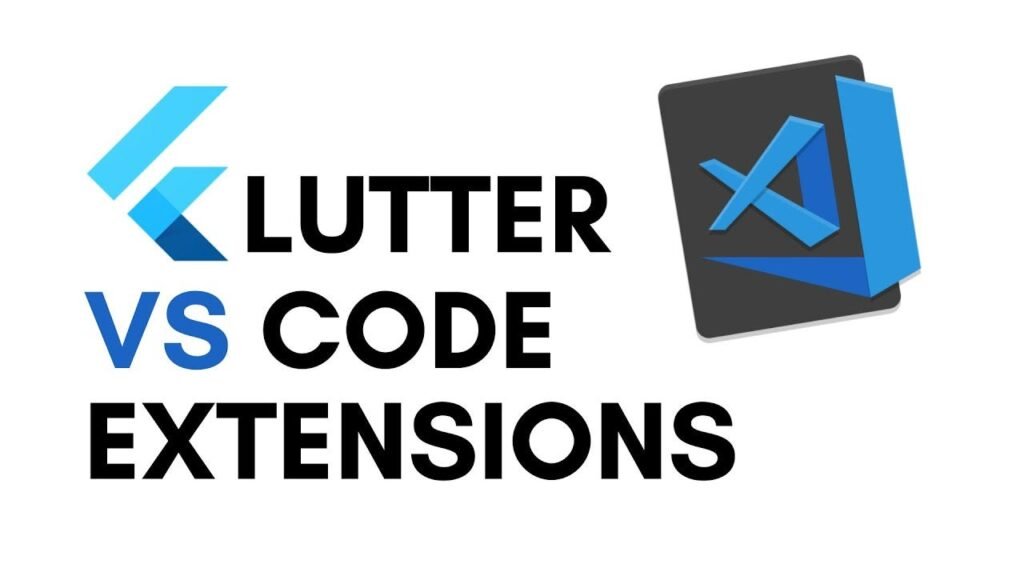 Best Visual Studio Code Extensions for Flutter Development