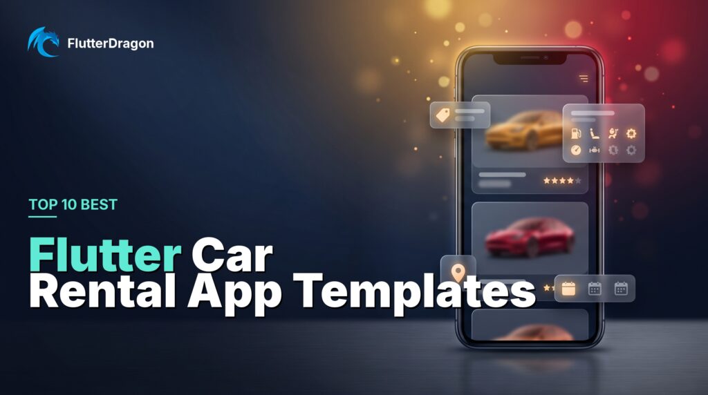 Top 10 Best Flutter Car Rental App Templates