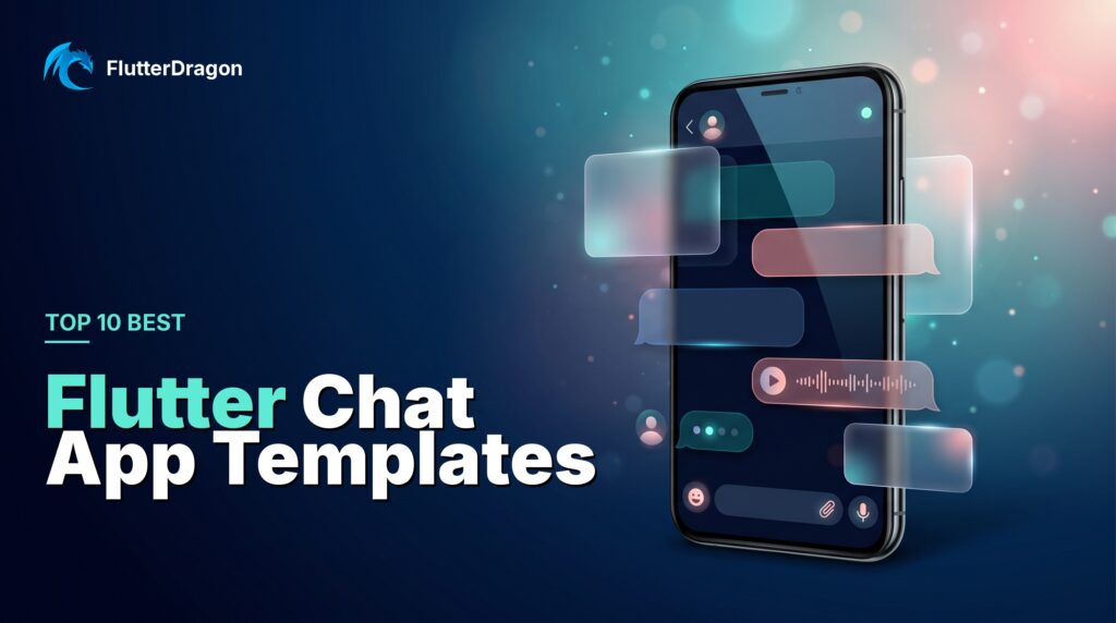 Top 10 Best Flutter Chat App Templates