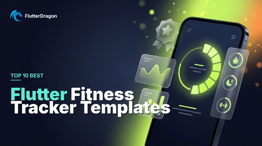 Top 10 Best Flutter Fitness Tracker Templates