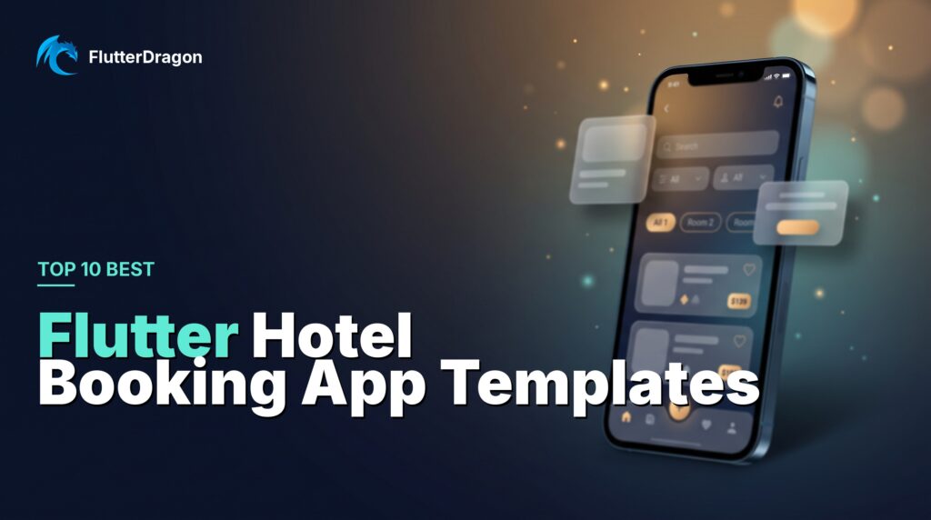 Top 10 Best Flutter Hotel Booking App Templates