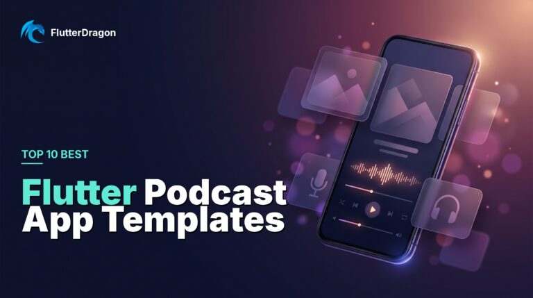 Top 10 Best Flutter Podcast App Templates