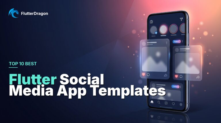 Top 10 Best Flutter Social Media App Templates
