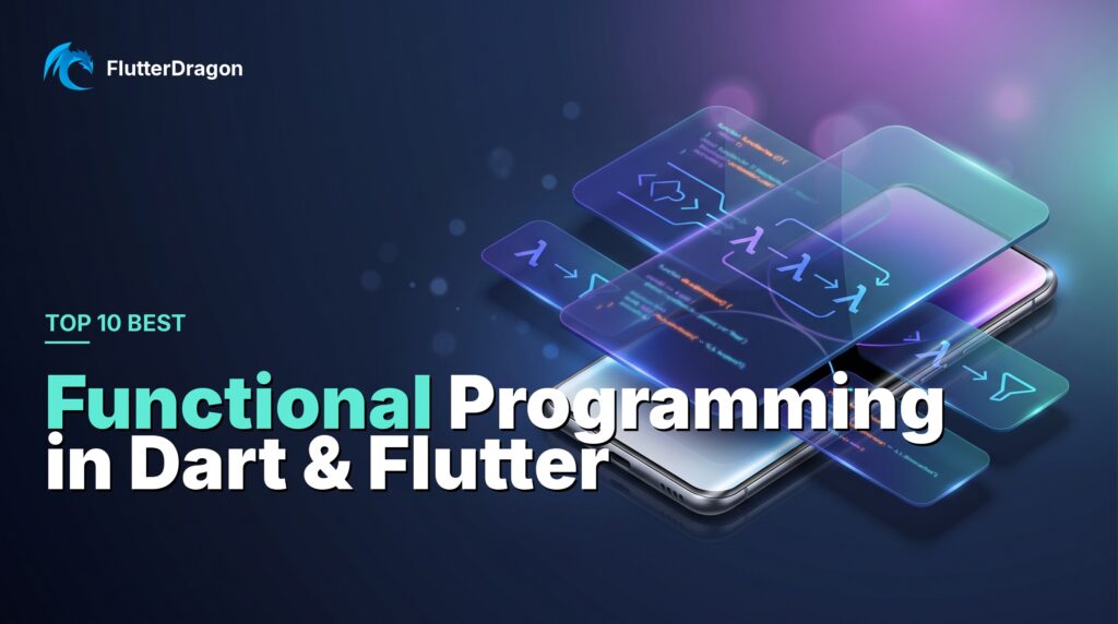 Practical Functional Programming in Dart & Flutter