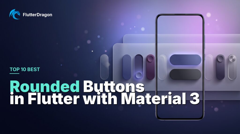 Rounded Buttons in Flutter with Material Design 3
