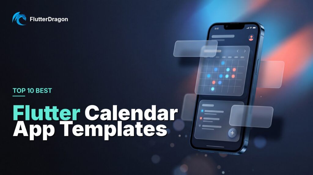 Top 10 Best Flutter Calendar App Templates