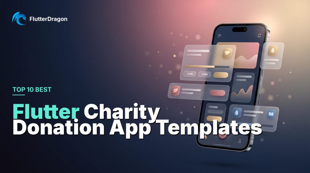 Top 10 Best Flutter Charity Donation App Templates