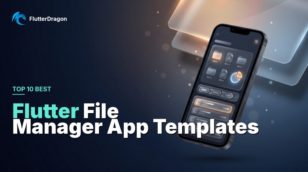 Top 10 Best Flutter File Manager App Templates