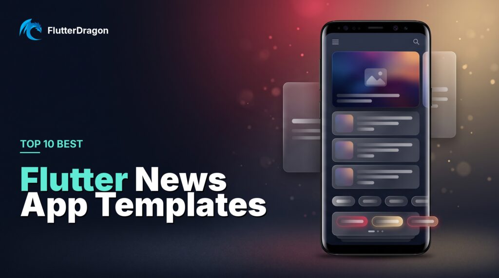 Top 10 Best Flutter News App Templates