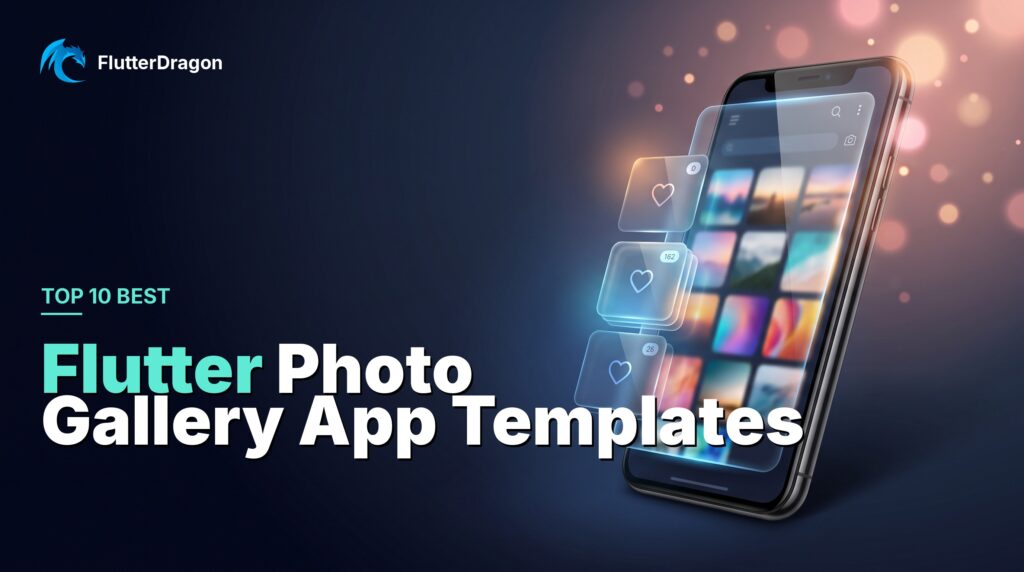 Top 10 Best Flutter Photo Gallery App Templates