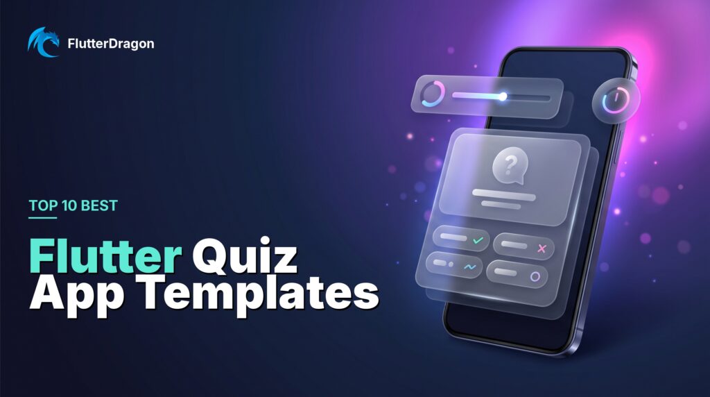Top 10 Best Flutter Quiz App Templates