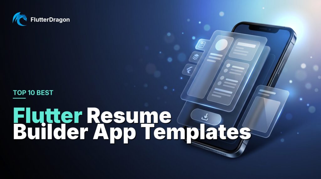Top 10 Best Flutter Resume Builder App Templates