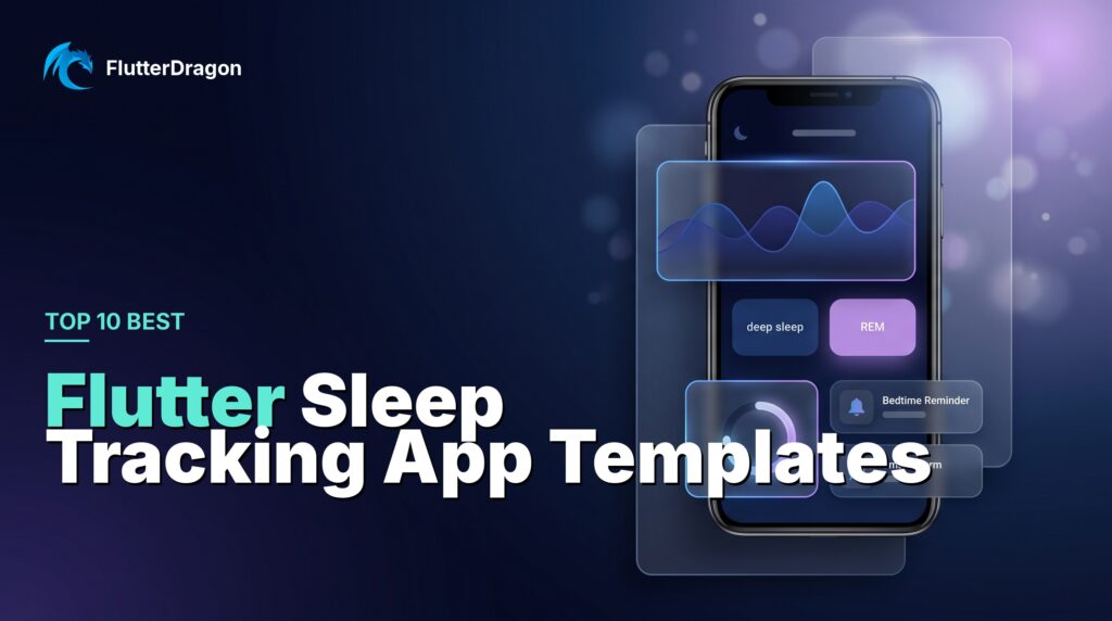 Top 10 Best Flutter Sleep Tracking App Templates